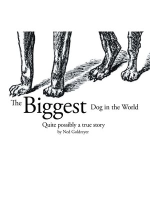 cover image of The Biggest Dog in the World